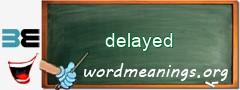 WordMeaning blackboard for delayed